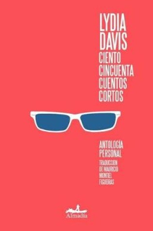 Cover of Ciento Cincuenta Cuentos Cortos