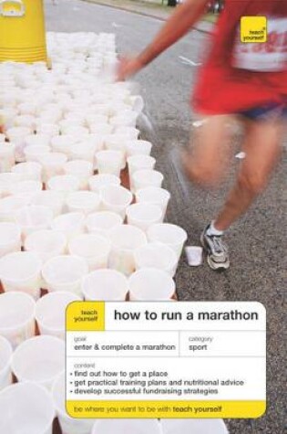 Cover of Teach Yourself How to Run a Marathon