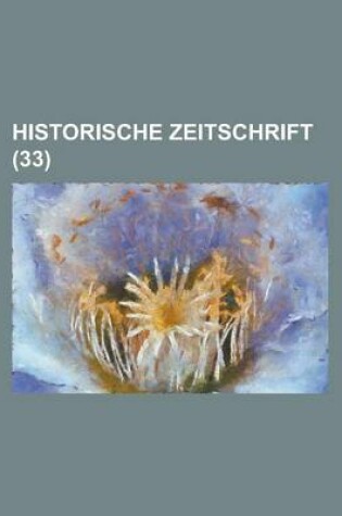 Cover of Historische Zeitschrift (33 )