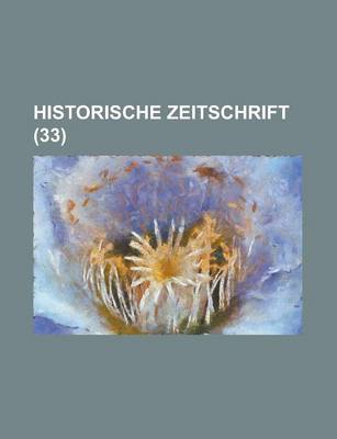 Book cover for Historische Zeitschrift (33 )