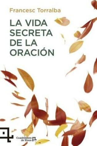 Cover of La Vida Secreta de la Oracion