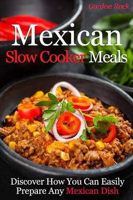 Book cover for Mexican Slow Cooker Meals