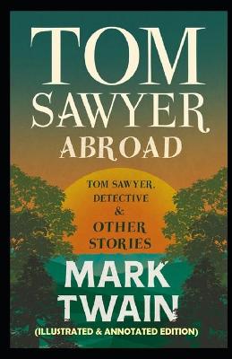 Book cover for Tom Sawyer Abroad (Illustrated & Annotated Edition)