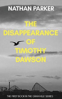 Book cover for The Disappearance of Timothy Dawson