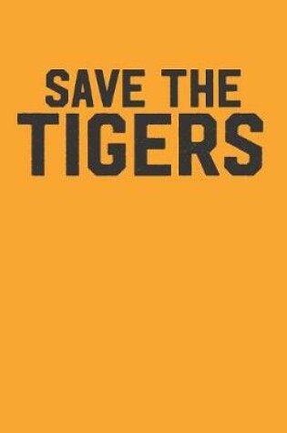 Cover of Save the Tigers