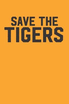 Book cover for Save the Tigers