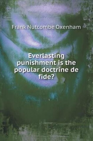 Cover of Everlasting punishment is the popular doctrine de fide?