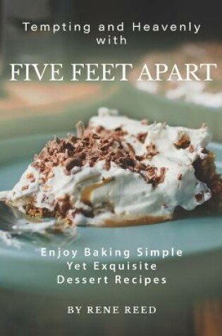 Cover of Tempting and Heavenly with Five Feet Apart