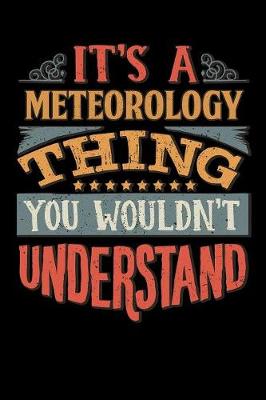 Book cover for Its A Meteorology Thing You Wouldnt Understand