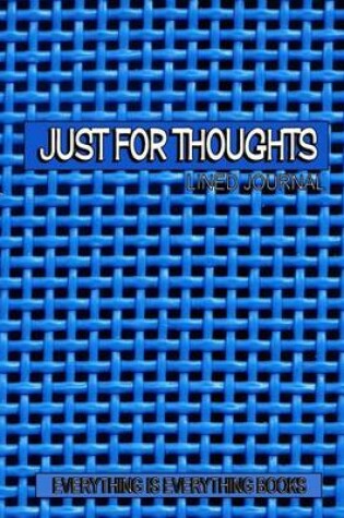 Cover of Just for Thoughts Lined Journal/Notebook (Blue Net)