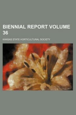 Cover of Biennial Report Volume 36