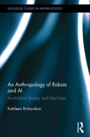 Cover of An Anthropology of Robots and AI