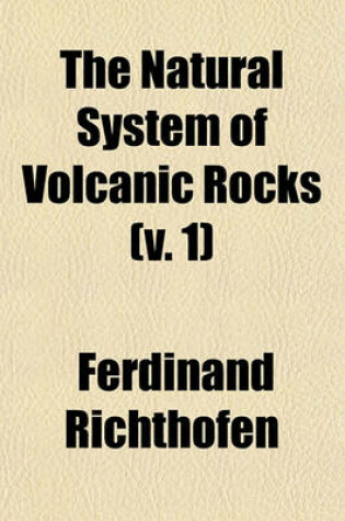 Cover of The Natural System of Volcanic Rocks (V. 1)