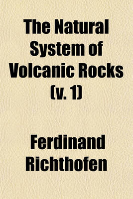 Book cover for The Natural System of Volcanic Rocks (V. 1)