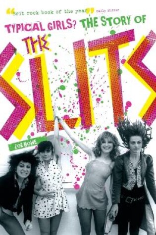 Cover of Typical Girls: The Story of "The Slits"