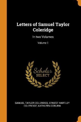 Cover of Letters of Samuel Taylor Coleridge