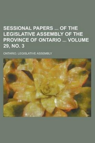 Cover of Sessional Papers of the Legislative Assembly of the Province of Ontario Volume 29, No. 3