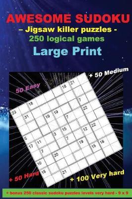 Book cover for Awesome Sudoku - Jigsaw Killer Puzzles - 250 Logical Games
