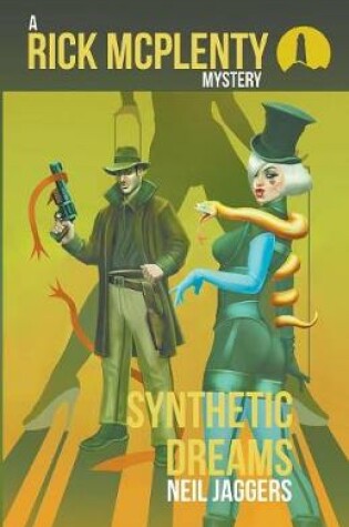 Cover of A Rick McPlenty Mystery - Synthetic Dreams