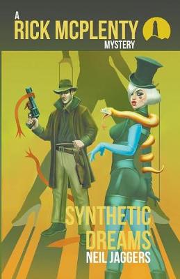 Book cover for A Rick McPlenty Mystery - Synthetic Dreams