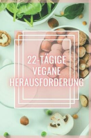 Cover of 22-Tägige Vegane Herausforderung