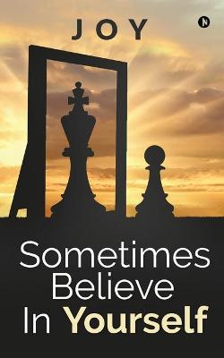 Book cover for Sometimes Believe in Yourself