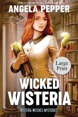 Cover of Wicked Wisteria - Large Print