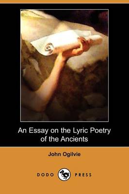 Book cover for An Essay on the Lyric Poetry of the Ancients (Dodo Press)