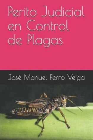 Cover of Perito Judicial en Control de Plagas