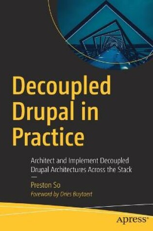 Cover of Decoupled Drupal in Practice