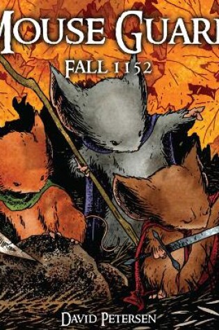 Cover of Mouse Guard Volume 1: Fall 1152