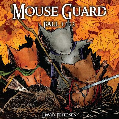 Cover of Mouse Guard Volume 1: Fall 1152