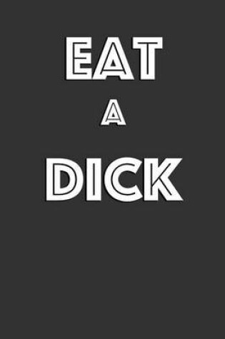 Cover of Eat a Dick Writing Journal