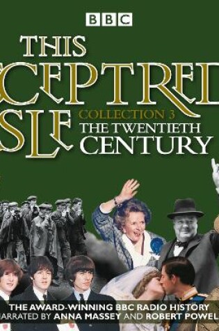 Cover of This Sceptred Isle: Collection 3: The 20th Century