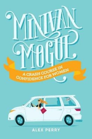 Cover of Minivan Mogul