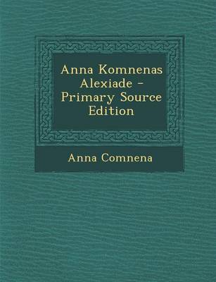 Book cover for Anna Komnenas Alexiade
