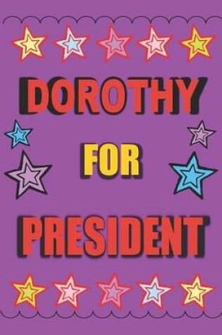 Cover of Dorothy for President