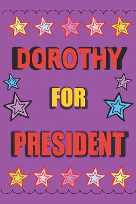 Book cover for Dorothy for President