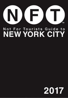 Cover of Not For Tourists Guide to New York City 2017