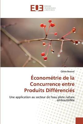 Cover of Econometrie de la concurrence entre produits differencies