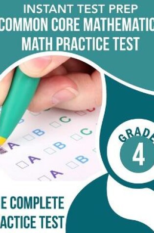 Cover of INSTANT TEST PREP Common Core Mathematics Math Practice Test Grade 4