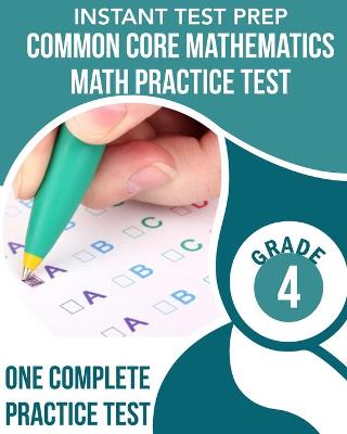 Book cover for INSTANT TEST PREP Common Core Mathematics Math Practice Test Grade 4