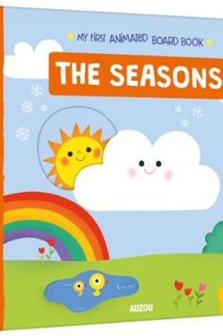 Cover of Seasons, My First Animated Board Book