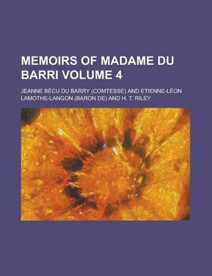 Book cover for Memoirs of Madame Du Barri Volume 4