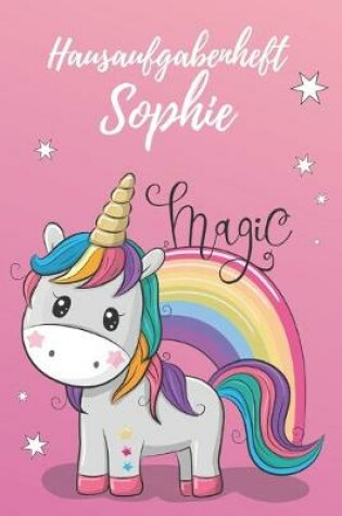 Cover of Hausaufgabenheft Einhorn Din A5 / Hausaufgabenheft Sophie