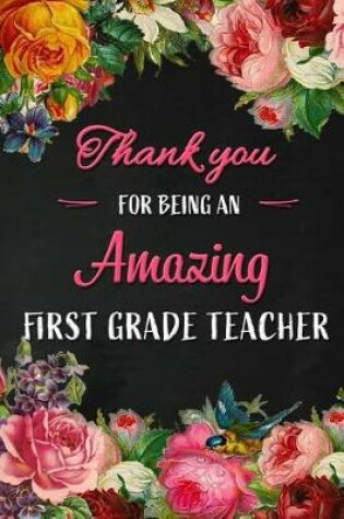 Cover of Thank you for being an Amazing First Grade Teacher
