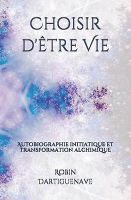 Book cover for Choisir d' tre Vie