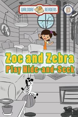 Book cover for Zoe and Zebra Play Hide-and-Seek