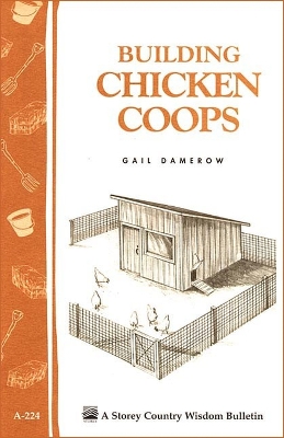 Book cover for Building Chicken Coops: Storey's Country Wisdom Bulletin  A.224