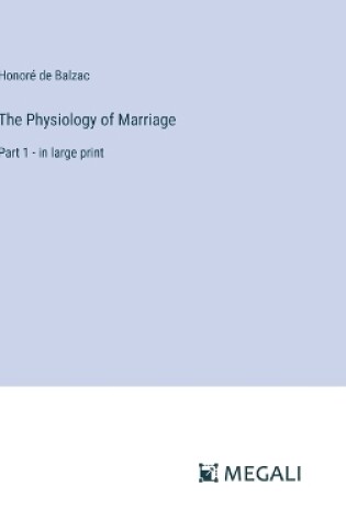 Cover of The Physiology of Marriage